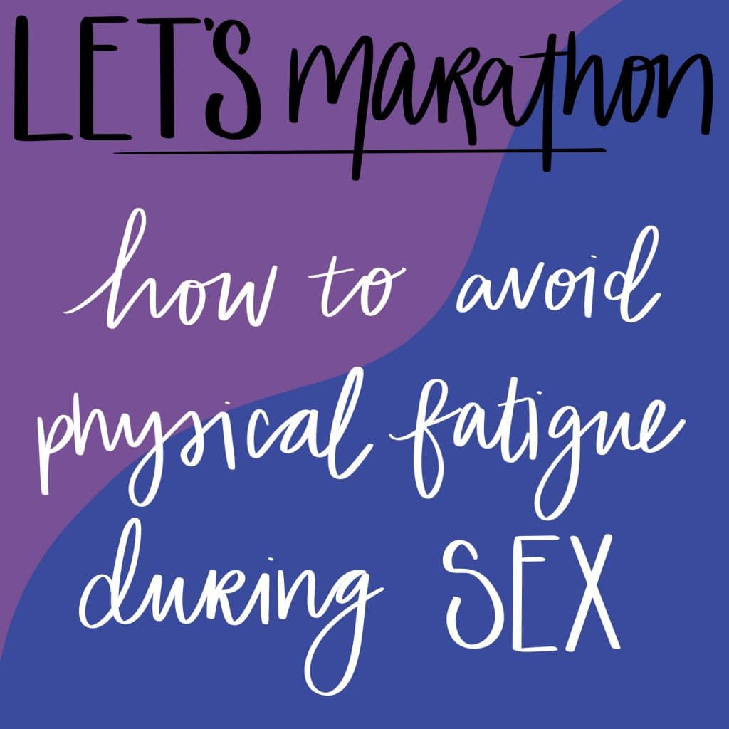 how to avoid physical fatigue during sex how to avoid physical fatigue during sex