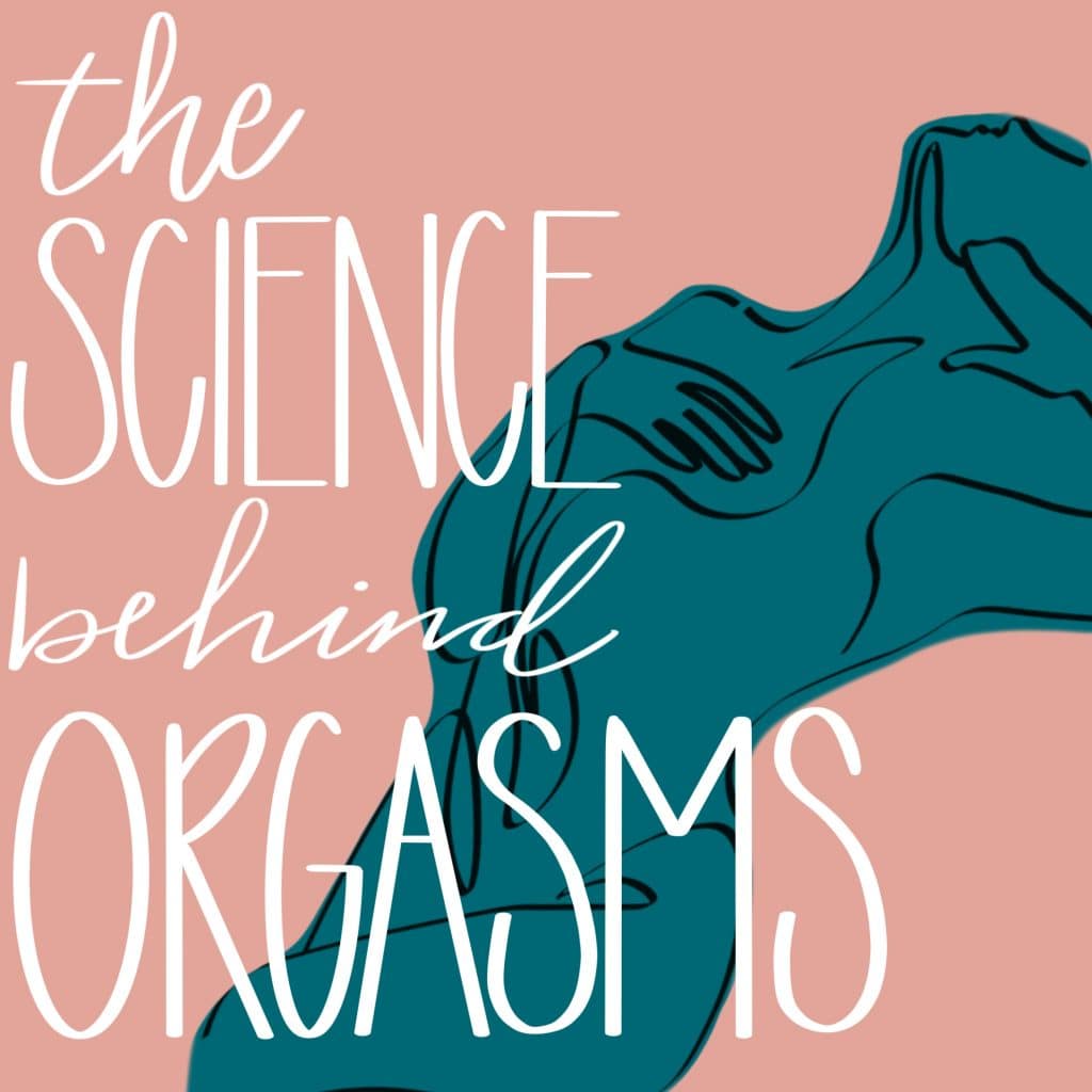 The Science Behind Orgasms A huge component to experiencing more orgasms is to learn about them -- here are some important facts about orgasms, all based in science!