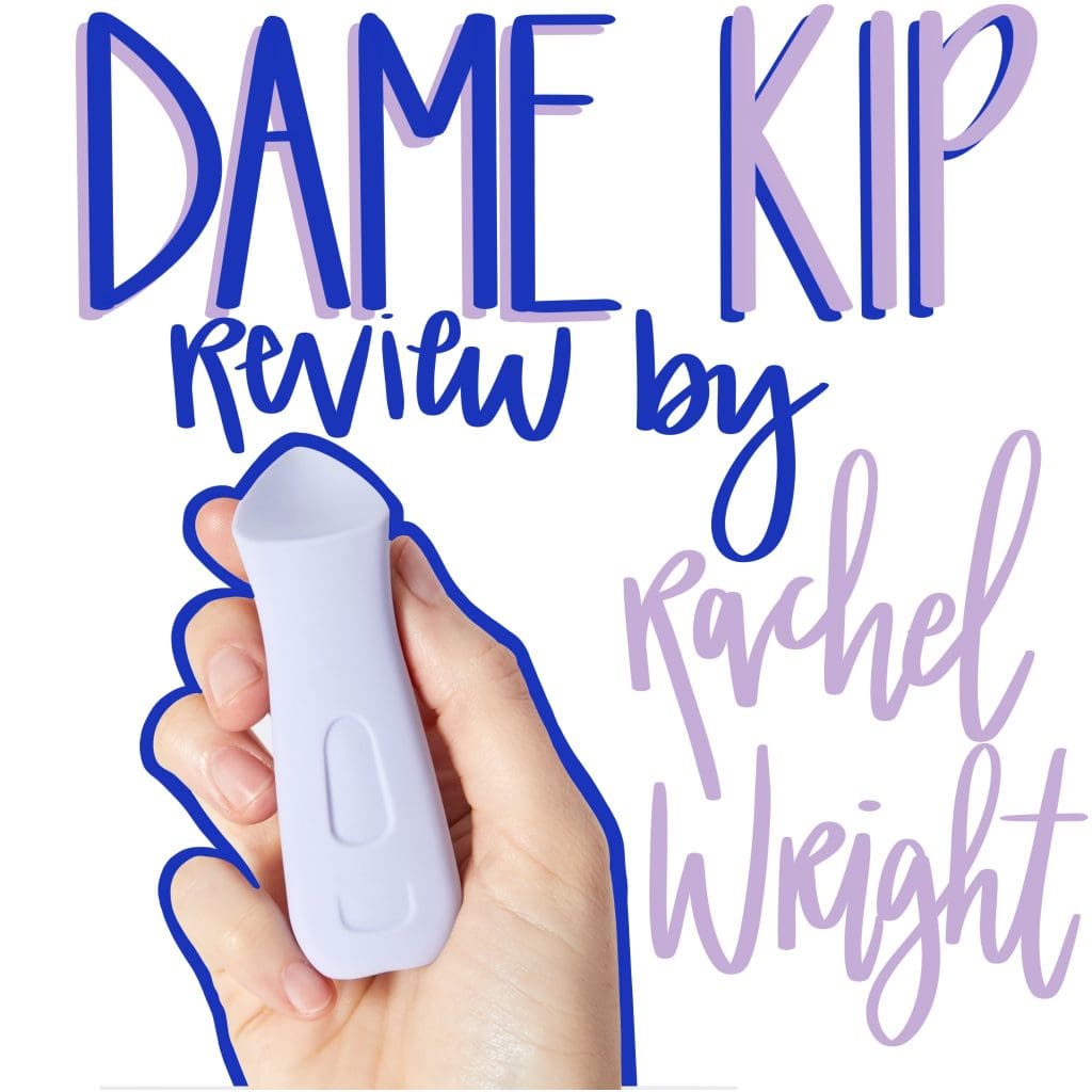 Dame Kip Review Dame Products Kip Review - A take on the classic bullet, but way better. Rachel Wright reviews the design, usage, and who it's for.