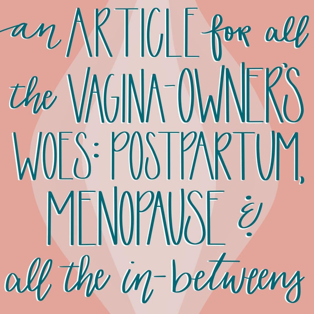 vagina-owner woes postpartum menopause rachel wright TITLE image vagina-owner woes postpartum menopause rachel wright