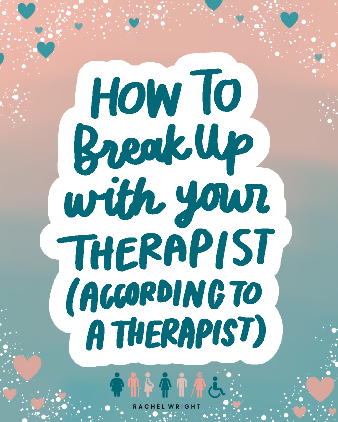 how to break up with your therapist how to break up with your therapist